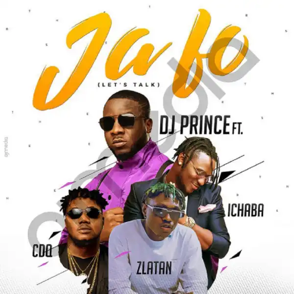 DJ Prince - Ja Fo ft. CDQ, Zlatan, Ichaba